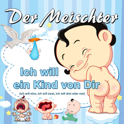 Cover: Der Meischter - Ich will ein Kind von dir