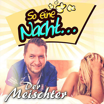 Cover: Der Meischter - So eine Nacht