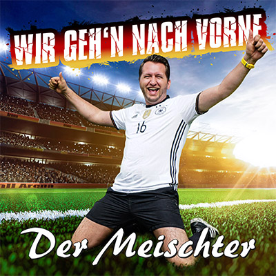 Cover: Der Meischter - Wir geh'n nach vorne